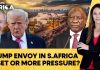 Trump Envoy Arrives In South Africa As Trade, Israel And