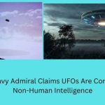 Retired Navy Admiral Claims UFOs Are Controlled by Non-Human Intelligence